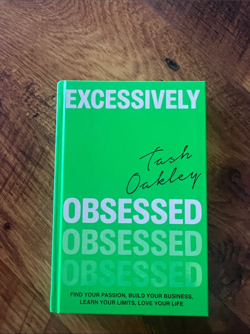 Excessively Obsessed by Tash Oakley - Bright Green Hardcover